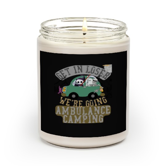 Get in loser we're going ambulance camping Scented Candles