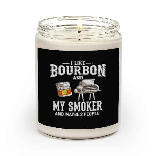 I Like Bourbon And My Smoker Grill BBQ Scented Candles