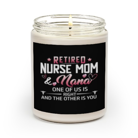 Womens Retired Nurse Mom And Nana ones of us Is Scented Candles