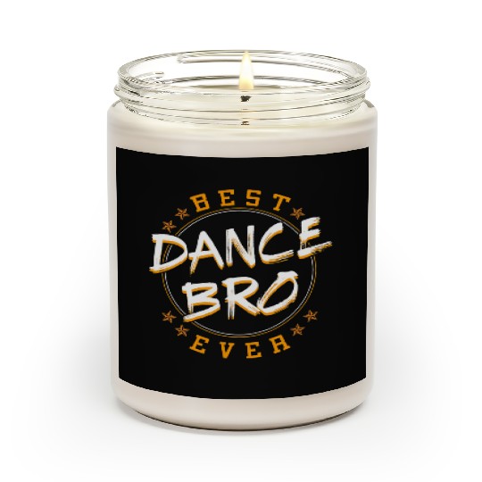 Bro Dancing Dance Teacher Choreographer Instructor Scented Candles