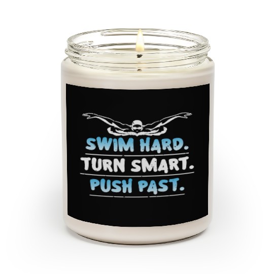 Swim Hard Turn Smart Push Past Swimming Swimmer Scented Candles