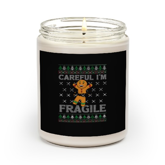 Christmas Careful I'm Fragile Funny Gingerbread Scented Candles