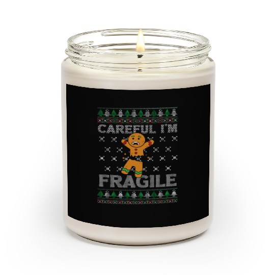 Christmas Careful I'm Fragile Funny Gingerbread Scented Candles