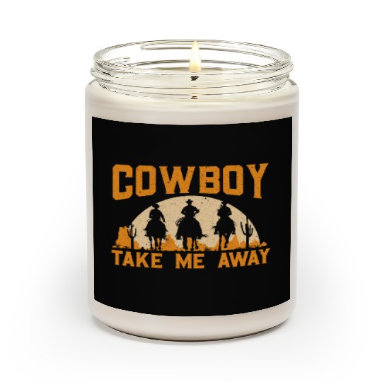 Cowboy Take Me Away Western Rodeo Horseback Riding Scented Candles