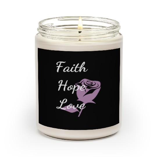 Faith Hope Love with a Rose Scented Candles