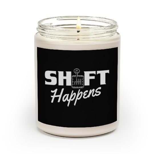 Shift Happens Car Gear Racing Street Car Guy Drift Scented Candles