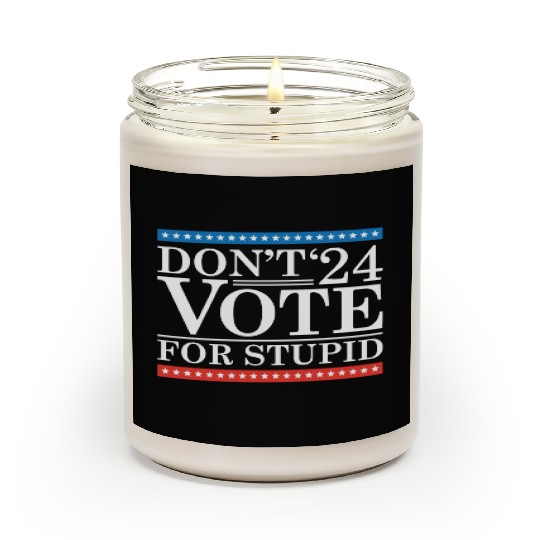 Don’t Vote For Stupid 2024 Scented Candles