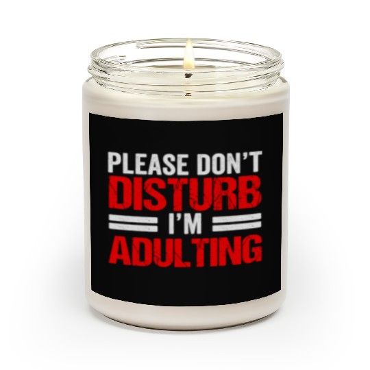 Please Don't Disturb I'm Adulting Adult Birthday Scented Candles