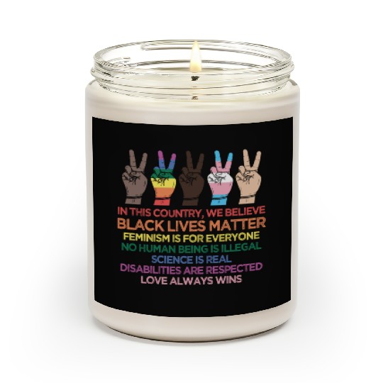 In This Country, We Believe Black Lives Matte Scented Candles