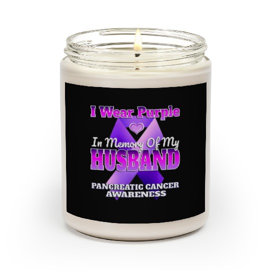 I Wear Purple In Memory Of My Husband Pancreatic C Scented Candles