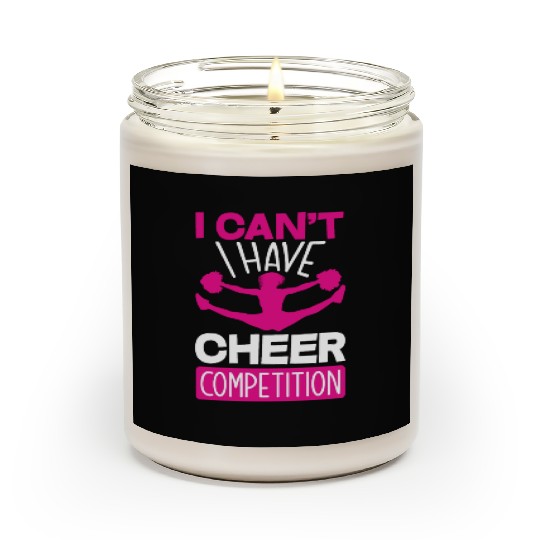 I Can't I Have Cheer Competition Cheerleading Scented Candles
