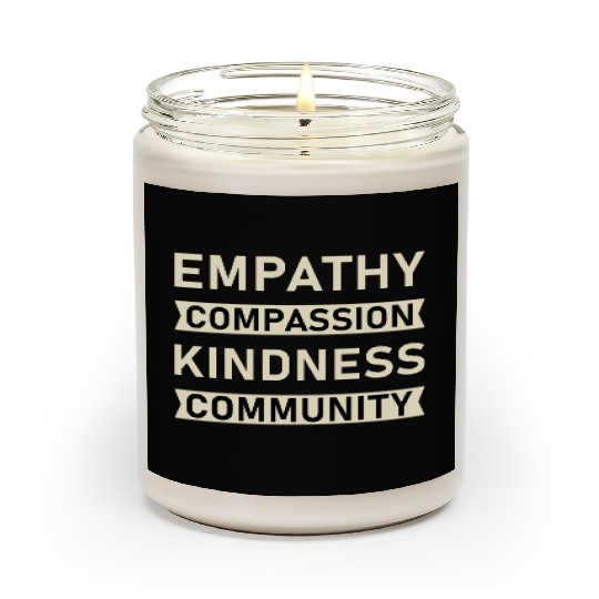 t Empathy Compassion Kindness Community 4 01 Scented Candles