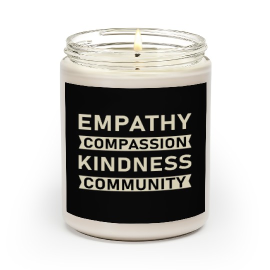 t Empathy Compassion Kindness Community 4 01 Scented Candles