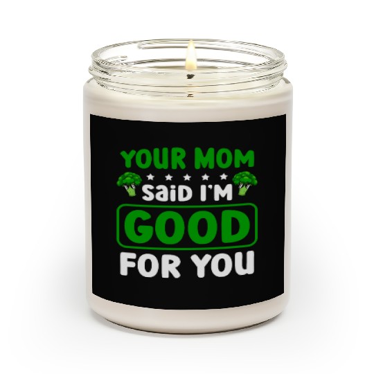 Your Mom Said I'm Good For You Vegan Broccoli Scented Candles