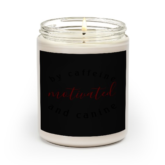motivated by caffeine and canine-beautiful gift Scented Candles