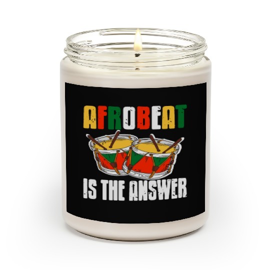 Afrobeat is the Answer African Music Afrobeats Scented Candles