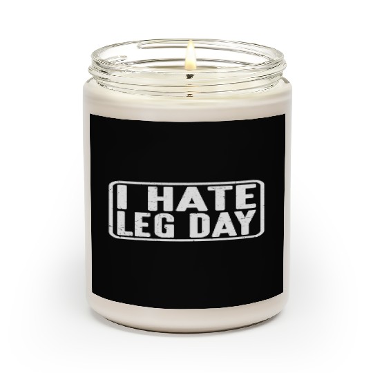 I Hate Leg Day 13 Scented Candles