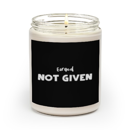 Earned Not Given - Nurse Scented Candles