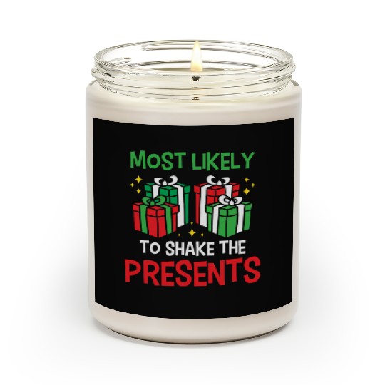Christmas Most Likely To Shake Presents Funny Xmas Scented Candles