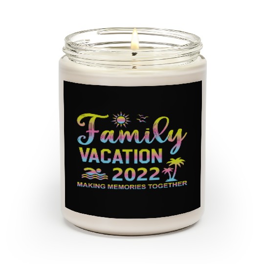Family Vacation 2022 Scented Candles