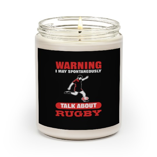 Warning I May Spontaneously Talk About Rugby Scented Candles