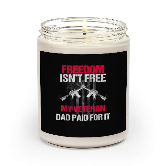 Freedom Isn't Free | My Veteran Dad Scented Candles 2022