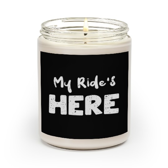 My Ride's Here - Texas Scented Candles