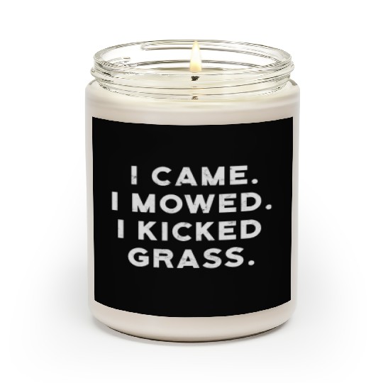 I came I mowed I kicked grass - mowing Scented Candles