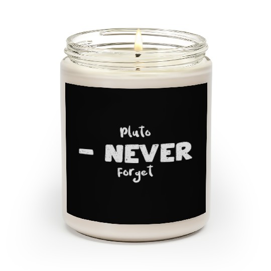 Pluto - Never Forget - Science Scented Candles