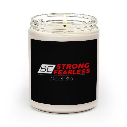 BE STRONG BE FEARLESS Scented Candles
