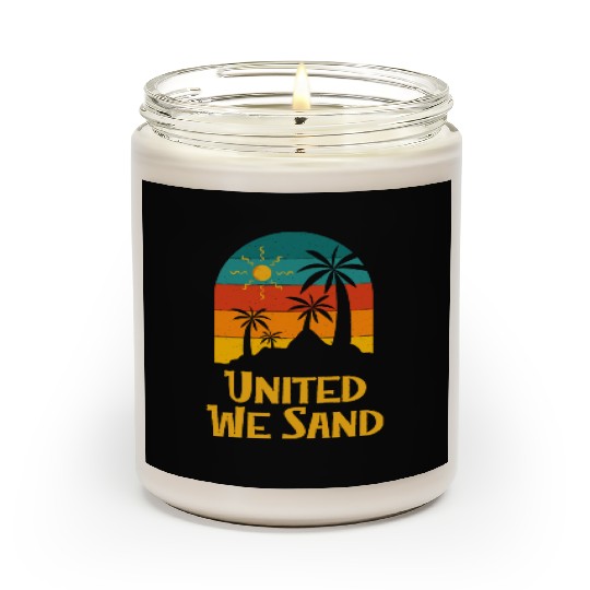 United We Sand Beach Sayings Ocean Quotes Funny Scented Candles