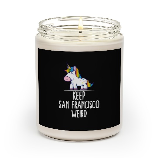 Keep San Francisco Weird Unicorn Liberal Eccentric Scented Candles