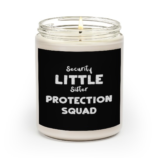 Security Little Sister Protectio... Scented Candles