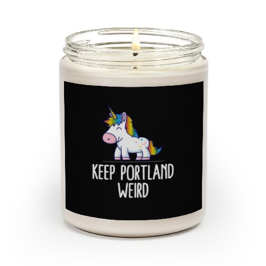 Keep Portland Weird Unicorn Liberal Eccentric Weir Scented Candles