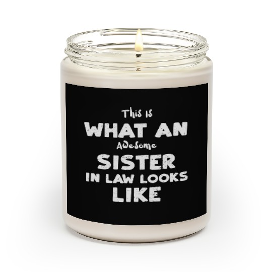 This Is What An Awesome Sister I... Scented Candles