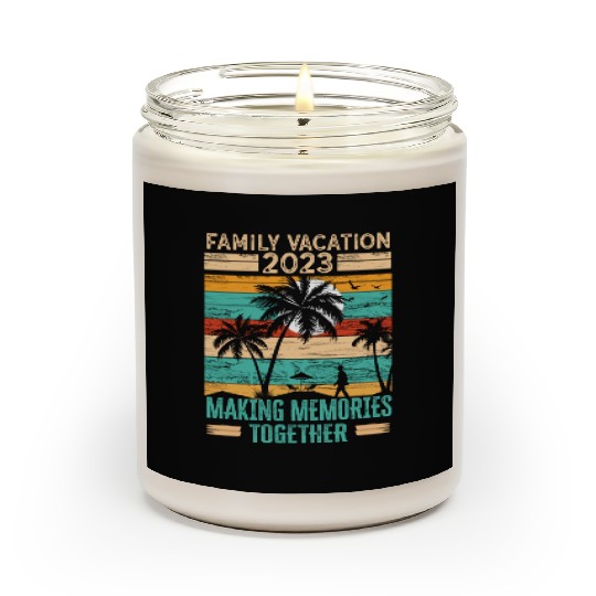 Family Vacation 2023 Making Memories Scented Candles