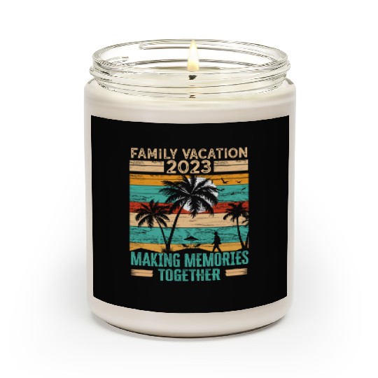 Family Vacation 2023 Making Memories Scented Candles