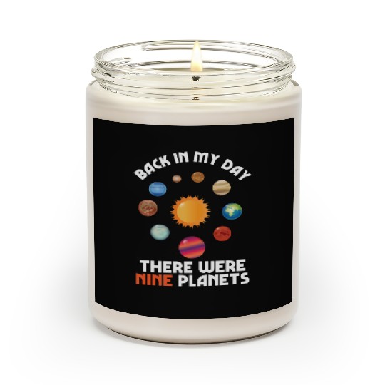 9 Planets Back In My Day Science Astronomy Gift Scented Candles