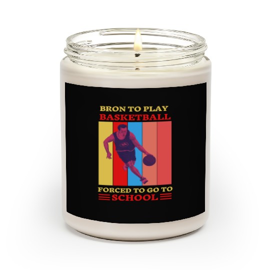 Bron Play Basketball Forced To Go To School Scented Candles