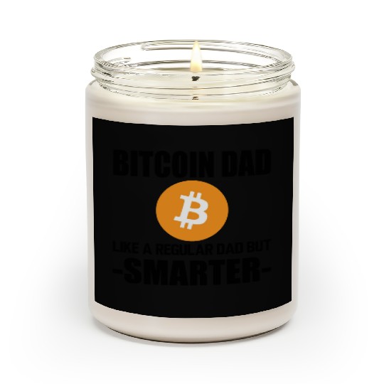 Bitcoin dad like a regular dad but smarter b Scented Candles
