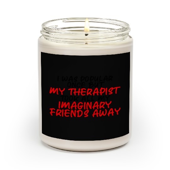 My Therapist Took All My Imaginary Friends Away 3 Scented Candles