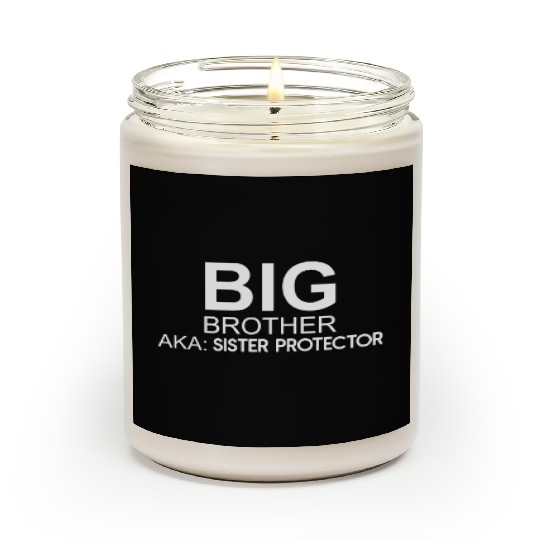 Big Brother. AKA: Sister Protector Scented Candles