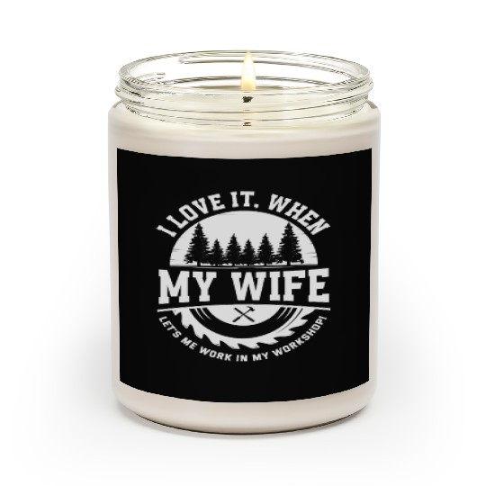 I Love My Wife Workshop Craftsman Scented Candles