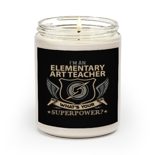 Elementary Art Teacher Scented Candles - Superpower Job Gi