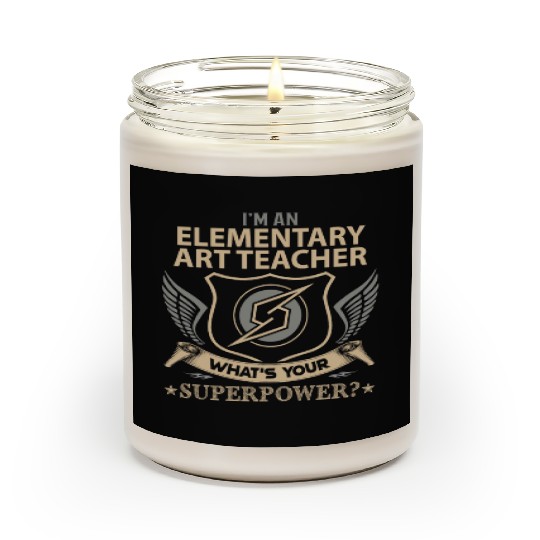 Elementary Art Teacher Scented Candles - Superpower Job Gi