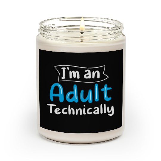 I'm An Adult Technically Adulting Birthday Scented Candles