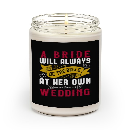 A bride will always be the belle of the ball at Scented Candles