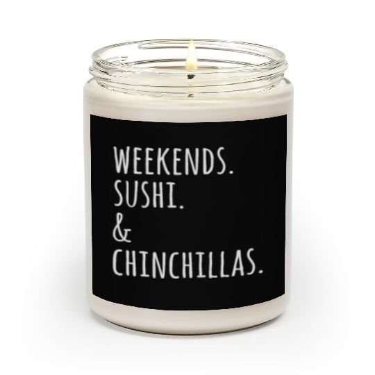 Weekends Sushi And Chinchillas Scented Candles