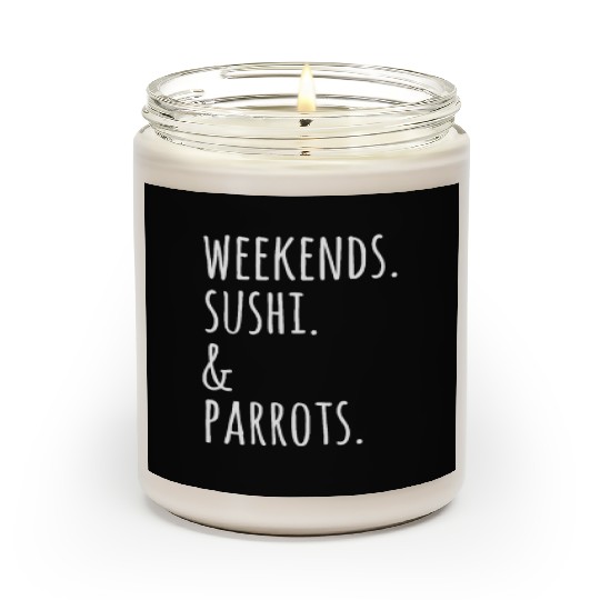 Weekends Sushi And Parrots Scented Candles