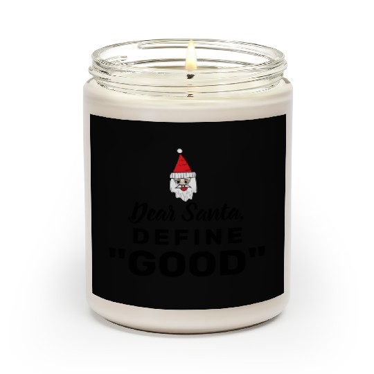 Dear Santa define good Scented Candles